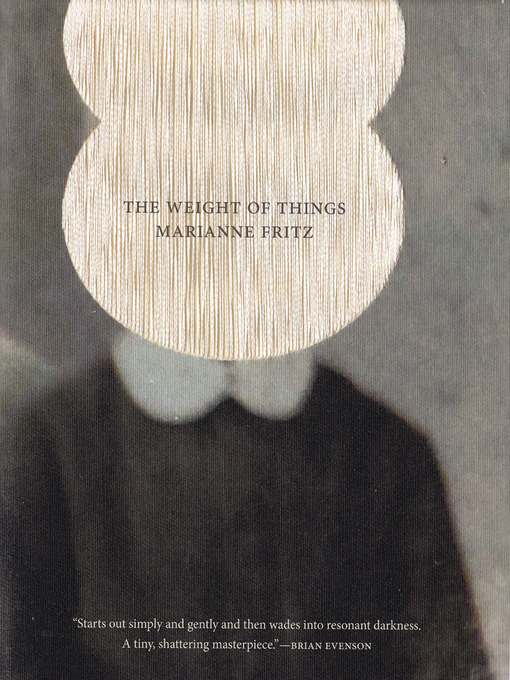 Title details for The Weight of Things by Marianne Fritz - Available